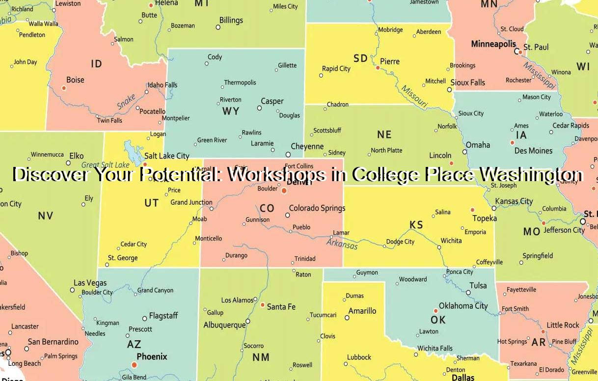 Discover Your Potential: Workshops in College Place Washington